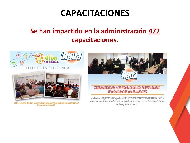 CAPACITACIONES Se han impartido en la administración 477 capacitaciones. 