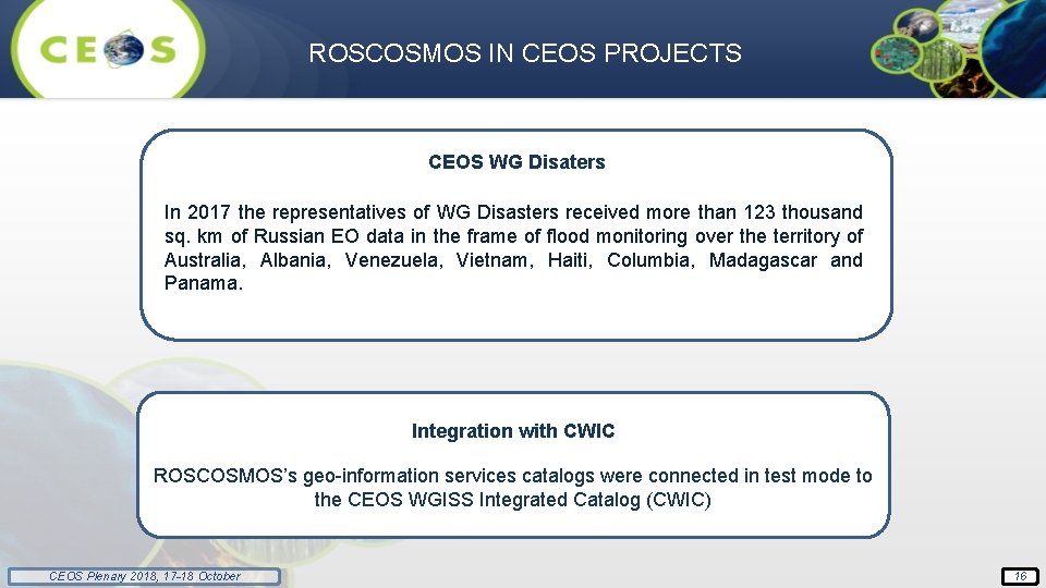 ROSCOSMOS IN CEOS PROJECTS CEOS WG Disaters In 2017 the representatives of WG Disasters