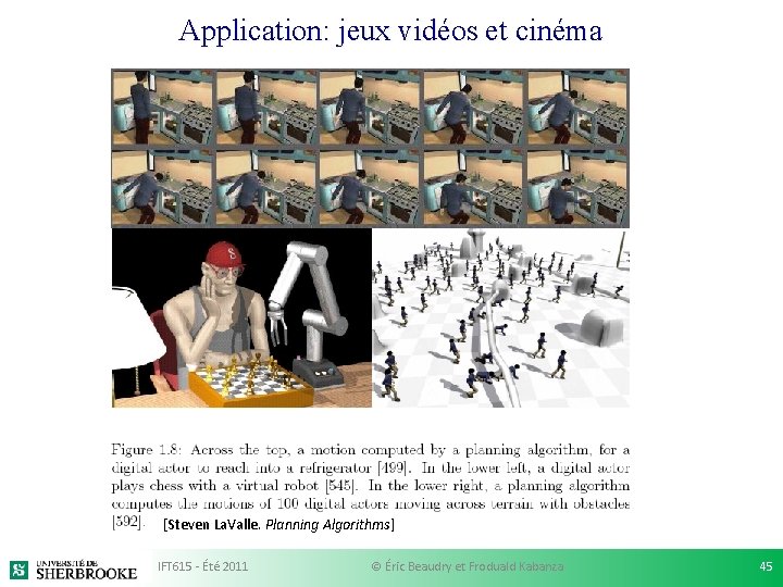 Application: jeux vidéos et cinéma [Steven La. Valle. Planning Algorithms] IFT 615 - Été