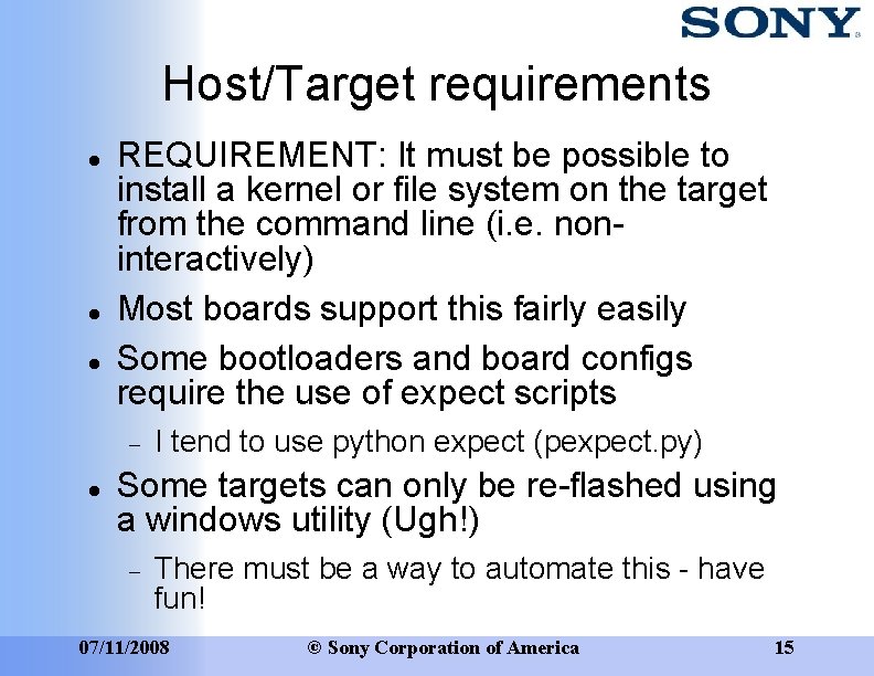 Host/Target requirements REQUIREMENT: It must be possible to install a kernel or file system