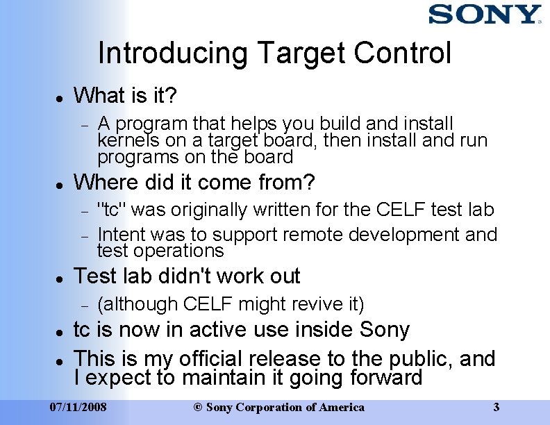 Introducing Target Control What is it? Where did it come from? "tc" was originally