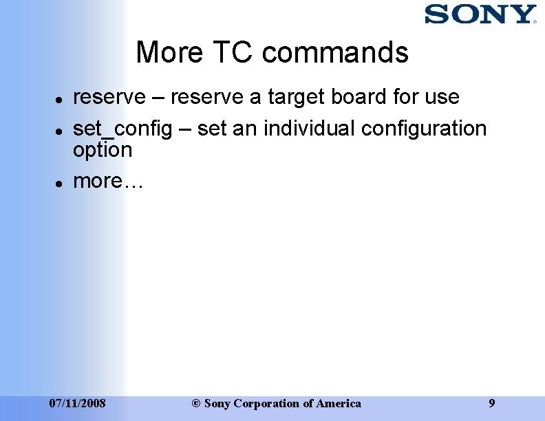 More TC commands reserve – reserve a target board for use set_config – set