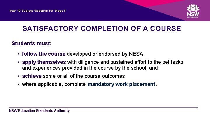 Year 10 Subject Selection for Stage 6 SATISFACTORY COMPLETION OF A COURSE Students must: