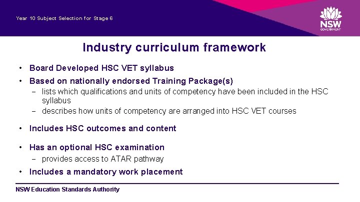 Year 10 Subject Selection for Stage 6 Industry curriculum framework • Board Developed HSC