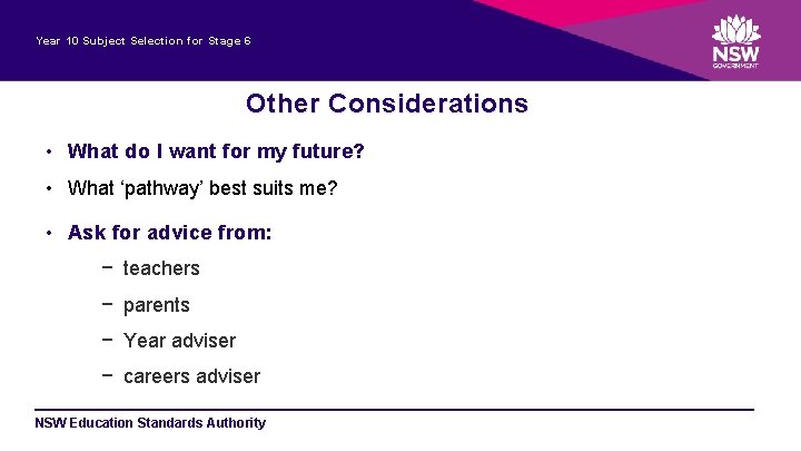 Year 10 Subject Selection for Stage 6 Other Considerations • What do I want