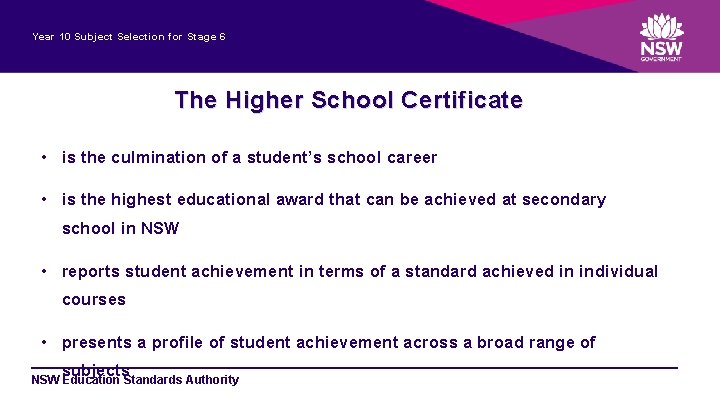 Year 10 Subject Selection for Stage 6 The Higher School Certificate • is the