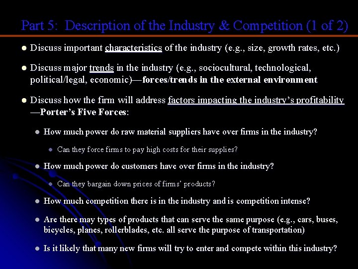 Part 5: Description of the Industry & Competition (1 of 2) l Discuss important