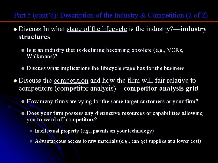 Part 5 (cont’d): Description of the Industry & Competition (2 of 2) l Discuss