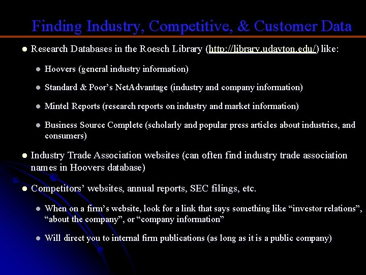 Finding Industry, Competitive, & Customer Data l Research Databases in the Roesch Library (http: