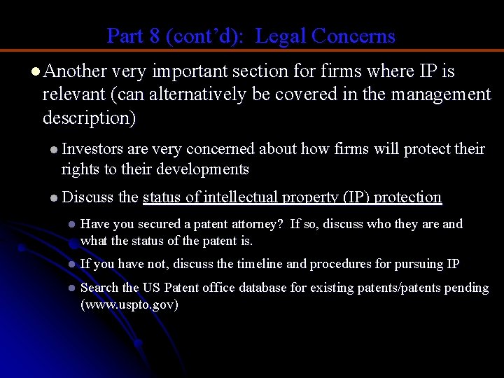 Part 8 (cont’d): Legal Concerns l Another very important section for firms where IP