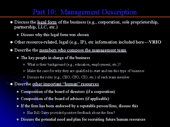 Part 10: Management Description l Discuss the legal form of the business (e. g.