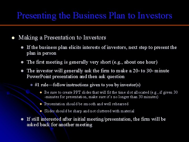 Presenting the Business Plan to Investors l Making a Presentation to Investors l If