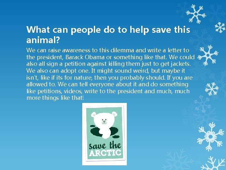 What can people do to help save this animal? We can raise awareness to