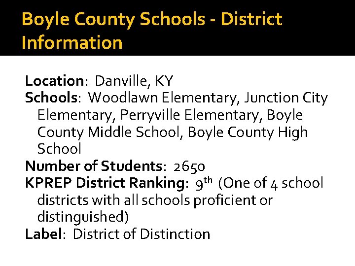 Boyle County Schools - District Information Location: Danville, KY Schools: Woodlawn Elementary, Junction City Boyle County Schools - District Information Location: Danville, KY Schools: Woodlawn Elementary, Junction City