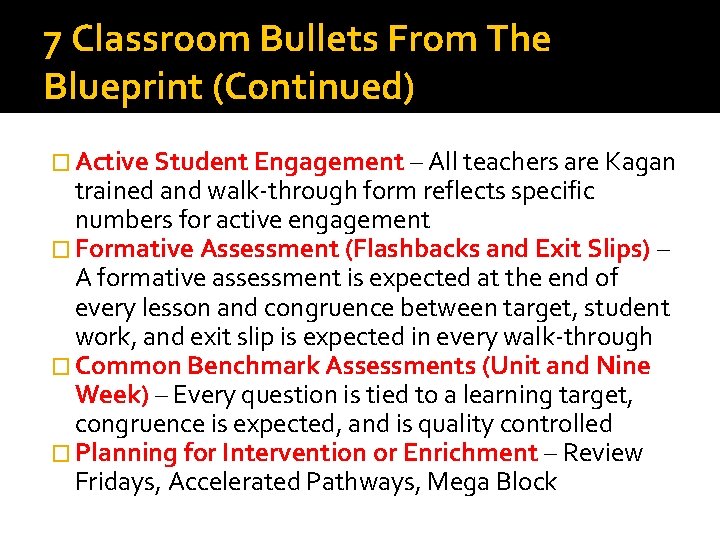7 Classroom Bullets From The Blueprint (Continued) � Active Student Engagement – All teachers