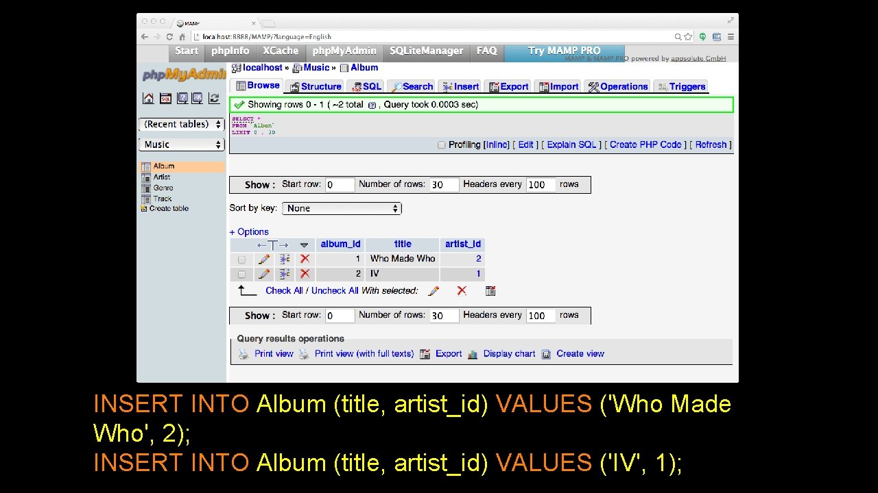 INSERT INTO Album (title, artist_id) VALUES ('Who Made Who', 2); INSERT INTO Album (title,