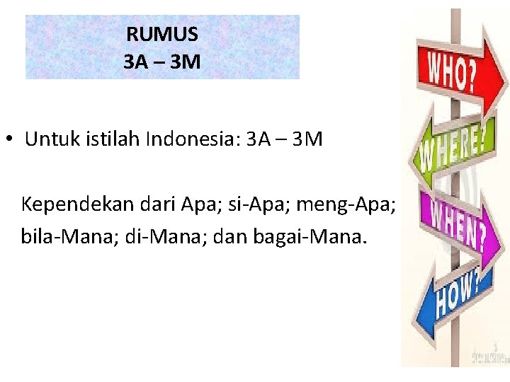 RUMUS 3 A – 3 M • Untuk istilah Indonesia: 3 A – 3