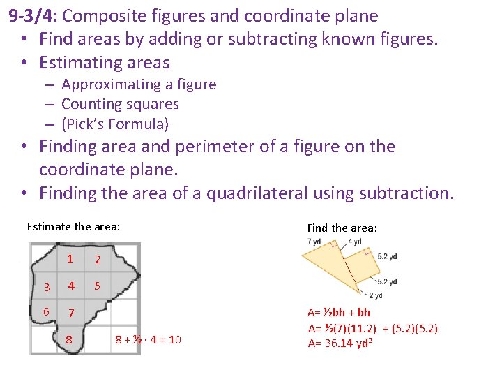 9 -3/4: Composite figures and coordinate plane • Find areas by adding or subtracting