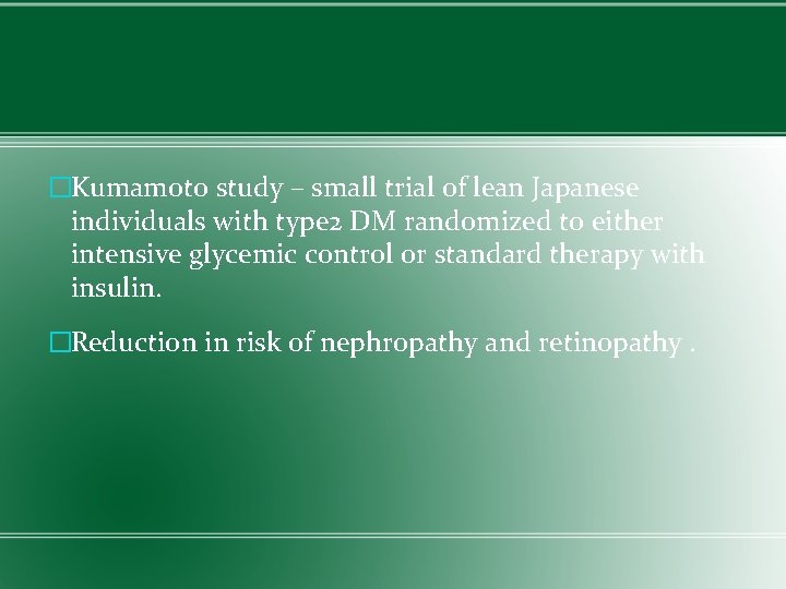 �Kumamoto study – small trial of lean Japanese individuals with type 2 DM randomized