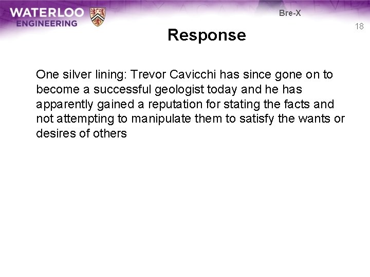 Bre-X Response One silver lining: Trevor Cavicchi has since gone on to become a