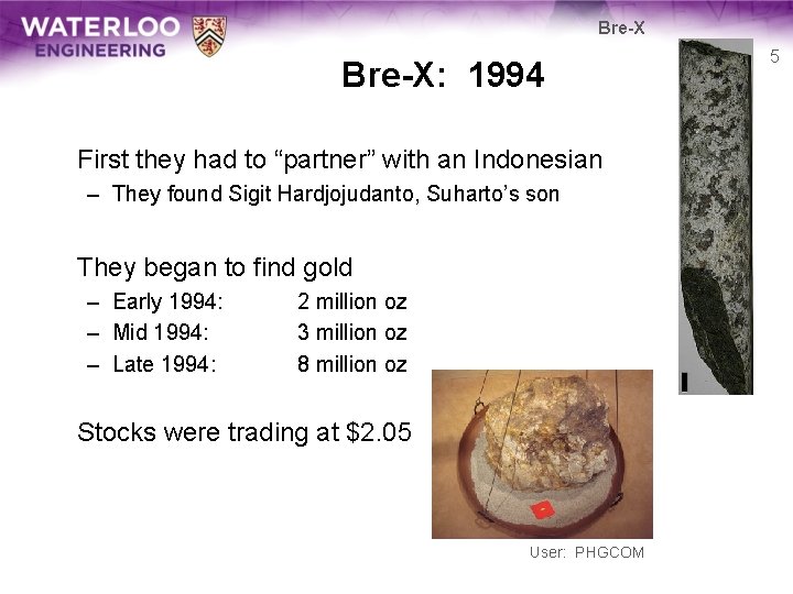 Bre-X: 1994 First they had to “partner” with an Indonesian – They found Sigit