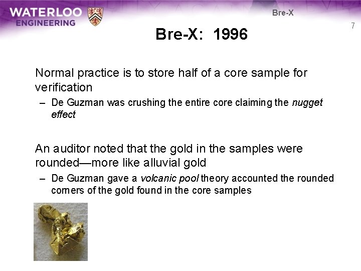 Bre-X: 1996 Normal practice is to store half of a core sample for verification