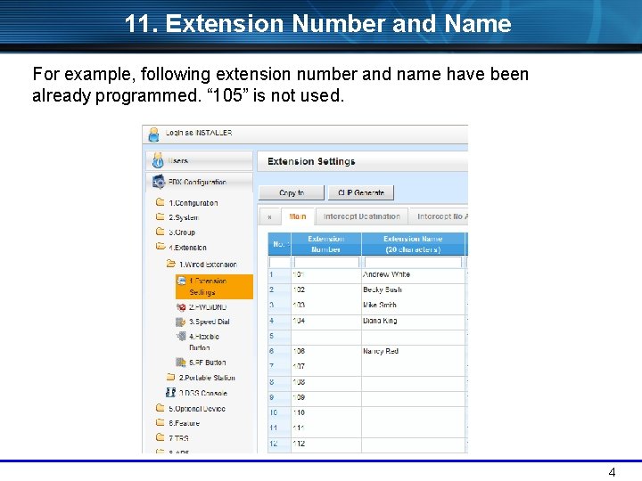 11. Extension Number and Name For example, following extension number and name have been