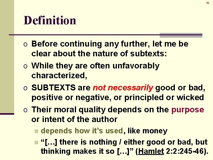 19 Definition o Before continuing any further, let me be clear about the nature