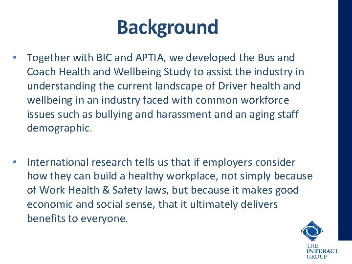 Background • Together with BIC and APTIA, we developed the Bus and Coach Health