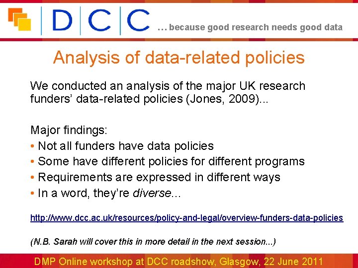 … because good research needs good data Analysis of data-related policies We conducted an