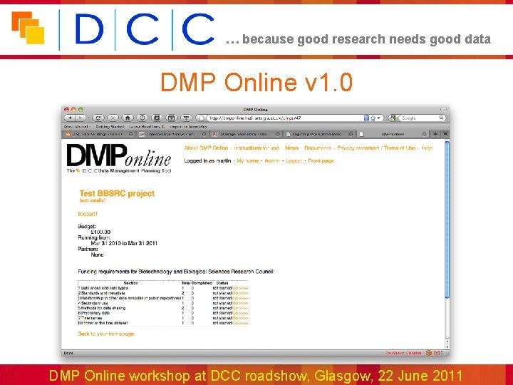 … because good research needs good data DMP Online v 1. 0 DMP Online