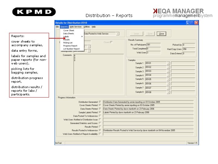 Distribution – Reports: cover sheets to accompany samples, data entry forms, labels for samples
