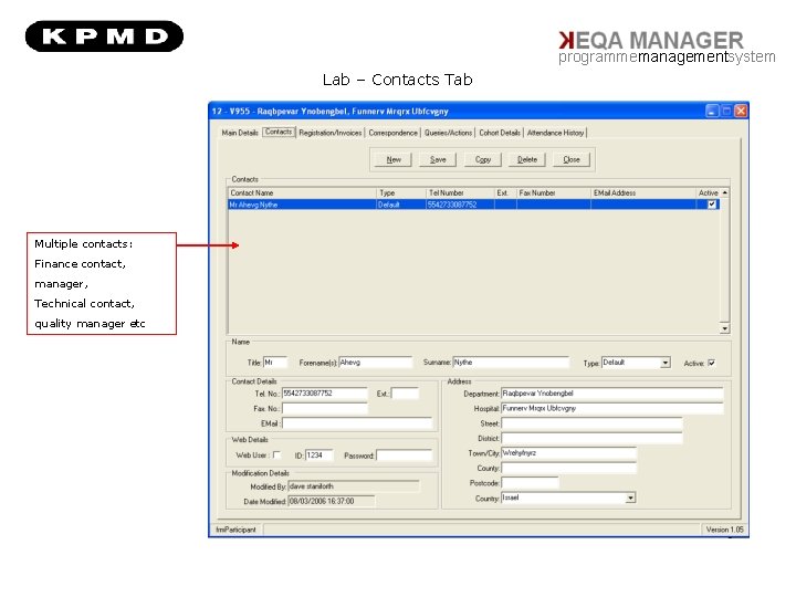 programmemanagementsystem Lab – Contacts Tab Multiple contacts: Finance contact, manager, Technical contact, quality manager