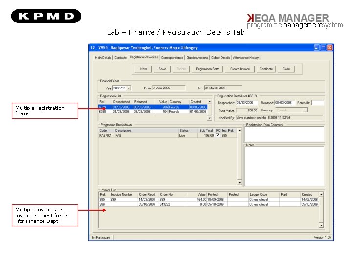 Lab – Finance / Registration Details Tab Multiple registration forms Multiple invoices or invoice