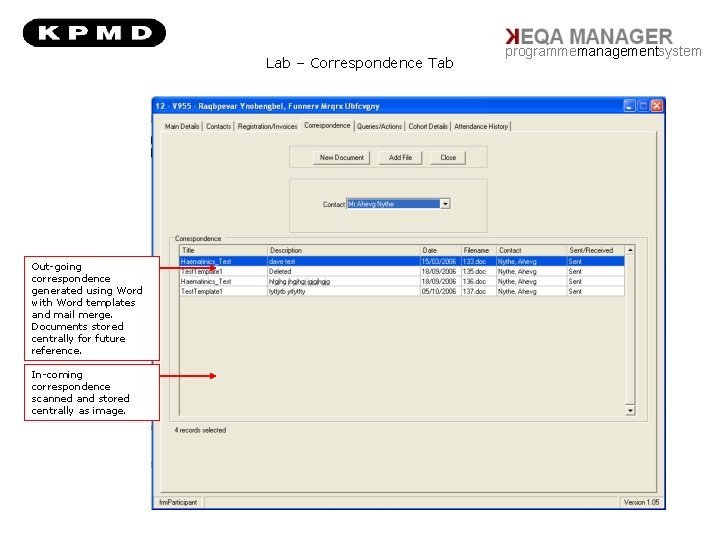 Lab – Correspondence Tab Out-going correspondence generated using Word with Word templates and mail