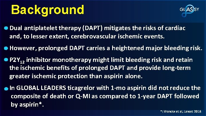 Background Dual antiplatelet therapy (DAPT) mitigates the risks of cardiac and, to lesser extent,