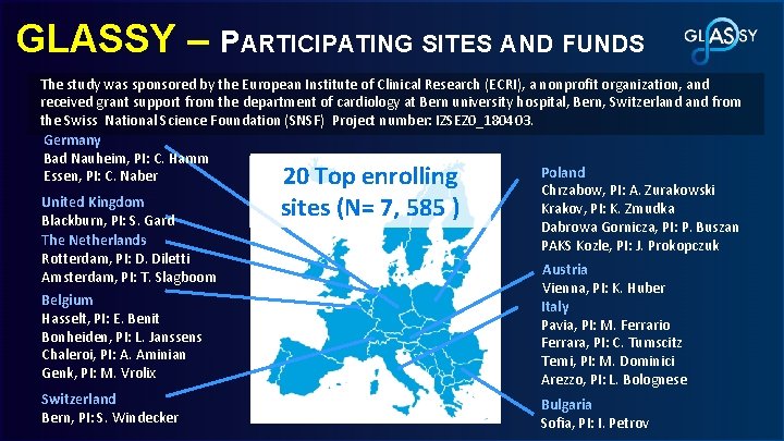 GLASSY – PARTICIPATING SITES AND FUNDS The study was sponsored by the European Institute
