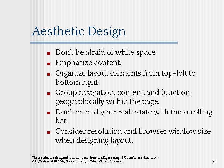 Aesthetic Design ■ ■ ■ Don’t be afraid of white space. Emphasize content. Organize