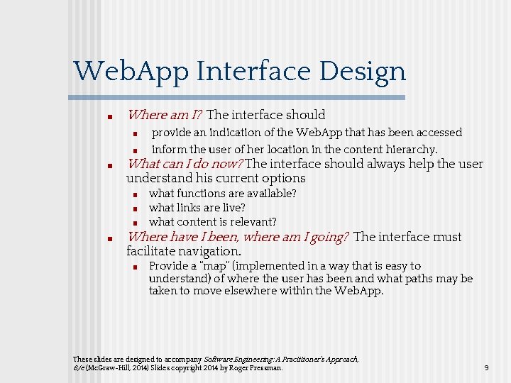 Web. App Interface Design ■ Where am I? The interface should ■ ■ ■