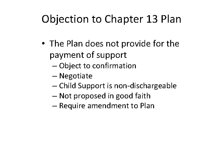 Objection to Chapter 13 Plan • The Plan does not provide for the payment