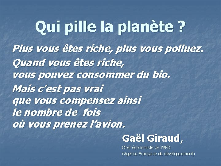 Qui pille la planète ? Plus vous êtes riche, plus vous polluez. Quand vous