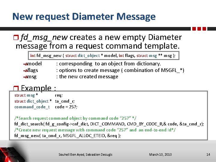 New request Diameter Message fd_msg_new creates a new empty Diameter message from a request