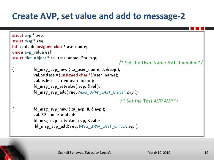 Create AVP, set value and add to message-2 strcut avp * avp; struct msg