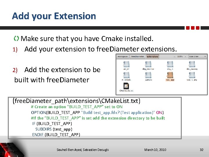 Add your Extension Make sure that you have Cmake installed. 1) Add your extension