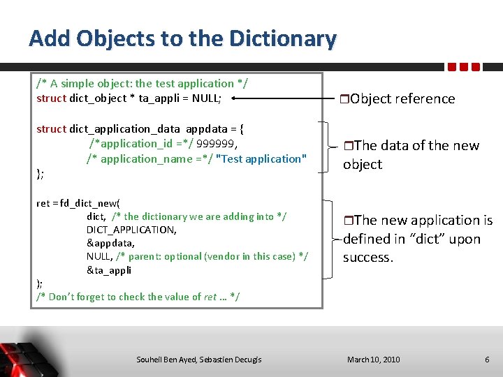 Add Objects to the Dictionary /* A simple object: the test application */ struct