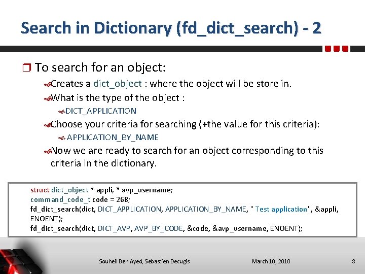 Search in Dictionary (fd_dict_search) - 2 To search for an object: Creates a dict_object