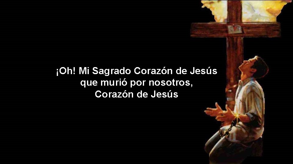 ¡Oh! Mi Sagrado Corazón de Jesús que murió por nosotros, Corazón de Jesús 