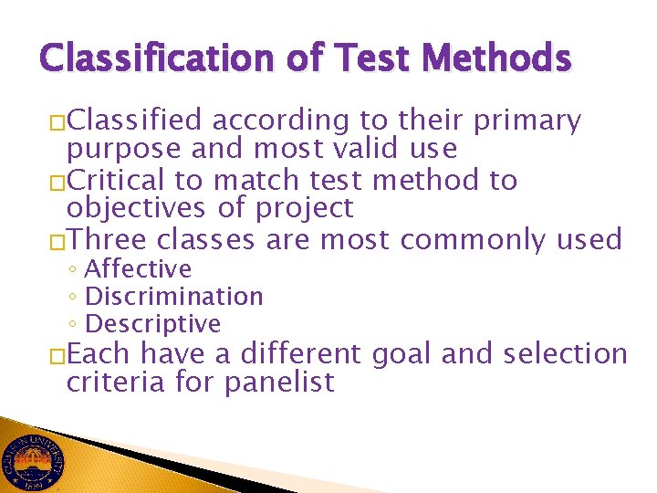 Classification of Test Methods �Classified according to their primary purpose and most valid use