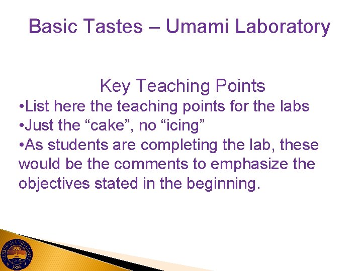 Basic Tastes – Umami Laboratory Key Teaching Points • List here the teaching points