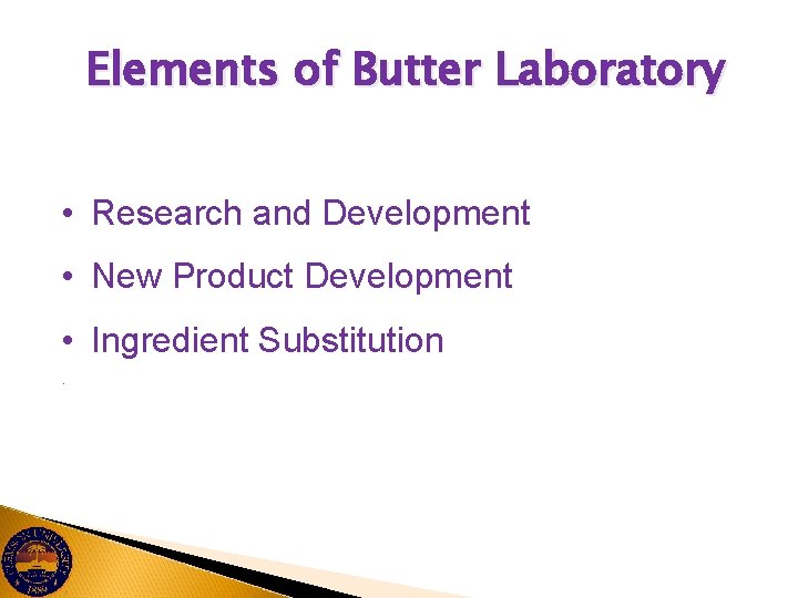 Elements of Butter Laboratory • Research and Development • New Product Development • Ingredient